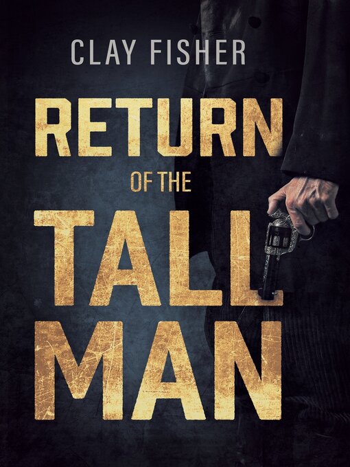 Title details for Return of the Tall Man by Clay Fisher - Available